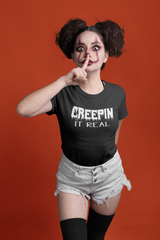 "Creepin It Real" Shirt